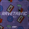 Ravetastic #13, 2018