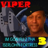 Fuck Earth Im Gon Wage an Interstella War by Viper