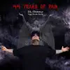 44 Years of Pain album lyrics, reviews, download