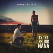 Ty Tka Rritur Nana (feat. Rita & Fidan) artwork