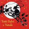 Tutti Salvi X Natale