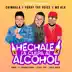 Hechale la Culpa Al Alcohol (feat. Chimbala & Yordy the Voice) - Single album cover