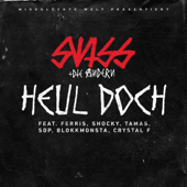 Heul doch (feat. Ferris MC, Shocky, Tamas, SDP, Blokkmonsta & Crystal F) - Swiss & Die Andern