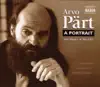 Part: Arvo Part - a Portrait (Kimberley) album lyrics, reviews, download