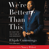 Elijah Cummings & James Dale - We're Better Than This artwork