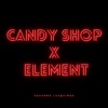 Candy Shop X Element (Remix) - Single