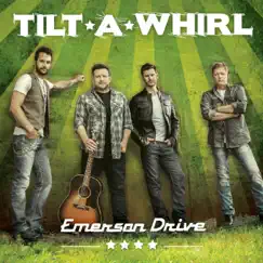 Tilt-A-Whirl - EP by Emerson Drive album reviews, ratings, credits