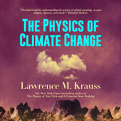 The Physics of Climate Change (Unabridged) - Lawrence M. Krauss