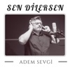 Sen Dilersen - Single