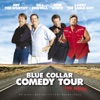 Blue Collar Comedy Tour - The Movie (Original Motion Picture Soundtrack), 2003