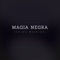 Magia Negra - Carlos Madrigal lyrics