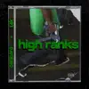 High Ranks (feat. 14k) - Single album lyrics, reviews, download
