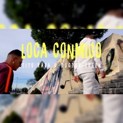 Tito Rafa & Doctor Green - Loca Conmigo