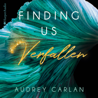Audrey Carlan & Nicole Hölsken - Finding us - Verfallen (ungekürzt) artwork