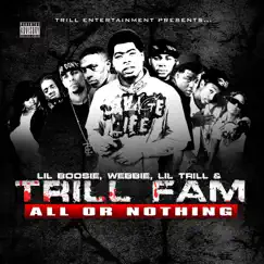 All or Nothing by Lil Boosie, Webbie, Lil' Trill & Trill Fam album reviews, ratings, credits