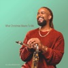 What Christmas Means to Me - Single