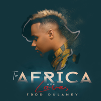 Todd Dulaney - To Africa with Love (Live) artwork