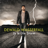 Jy Is Die Storm - Dewald Wasserfall