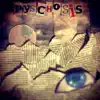 Pyschosis album lyrics, reviews, download