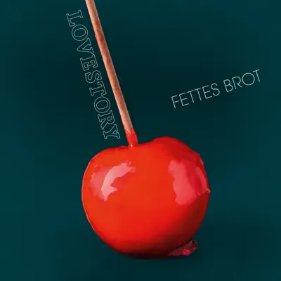 LOVESTORY - Fettes Brot