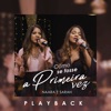 Como Se Fosse a Primeira Vez (Playback) - Single
