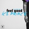 Feel Good (feat. Phyno & Falz) - Ice Prince lyrics