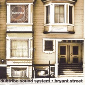 Dubtribe Sound System - Feelin' Allright Now