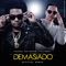 Demasiado (feat. J Alvarez) - Vakero lyrics
