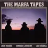 The Marfa Tapes album lyrics, reviews, download
