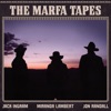 The Marfa Tapes, 2021