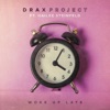 Woke Up Late (feat. Hailee Steinfeld) by Drax Project iTunes Track 1