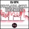 Got 2B Phunke (The Stoned Remix) - DJ EFX lyrics