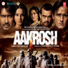 Aakrosh (Original Motion Picture Soundtrack) - Pritam