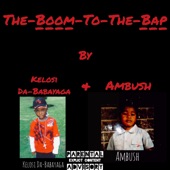 Kelosi69_da-BabaYaga - The Boom To The Bap (feat. Ambush)