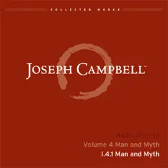 Lecture I.4.1: Man and Myth by Joseph Campbell album reviews, ratings, credits