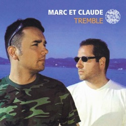Marc et Claude - Tremble (Original Radio Edit)