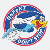 Defekt - Don't Stop