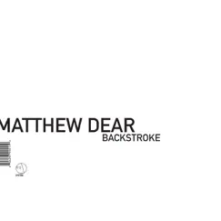 Backstroke by Matthew Dear album reviews, ratings, credits