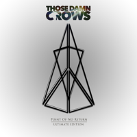 Those Damn Crows - Point of No Return (Ultimate Edition) artwork