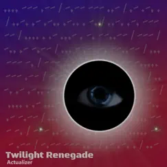 Actualizer by Twilight Renegade album reviews, ratings, credits