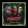 Tóxicos - Single album lyrics, reviews, download
