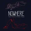 Nowhere - Single album lyrics, reviews, download
