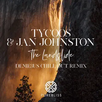 The Landslide (Deme3us Chill out Remix) - Single by Tycoos & Jan Johnston album reviews, ratings, credits