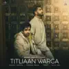 Titliaan Warga (feat. Jaani & Sargun Mehta) - Single album lyrics, reviews, download