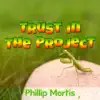 Trust in the Project album lyrics, reviews, download