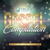 The Tru-Life Gospel Compilation, Vol. 3