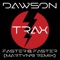 Faster & Faster (MartynB Remix) - Dawson lyrics