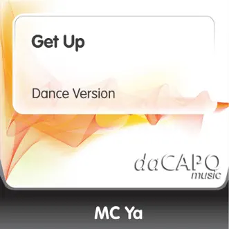 Get Up - Single by MC Ya album reviews, ratings, credits