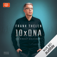 Frank Thelen - 10xDNA. Das Mindset der Zukunft artwork