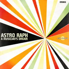 A Musician's Dream by Astro Raph album reviews, ratings, credits
